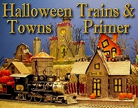 Click to see our Halloween Trains and Towns Primer page.