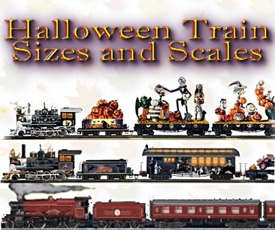Sizes and Scales of Halloween Trains